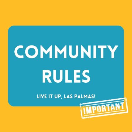 Community Rules “Live it up, Las Palmas!”